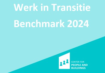 Publicatie Werk in Transitie Benchmark 2024: inzicht in effecten van hybride werken