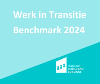 CfPB Publicatie Werk in Transitie Benchmark 2024: inzicht in effecten van hybride werken